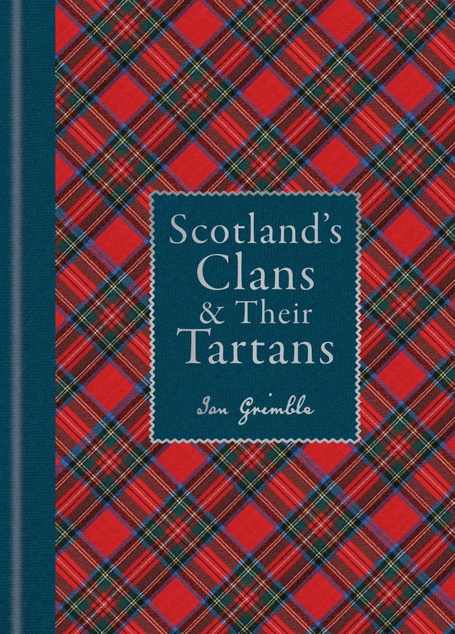 Scotland's Clans & Their Tartans