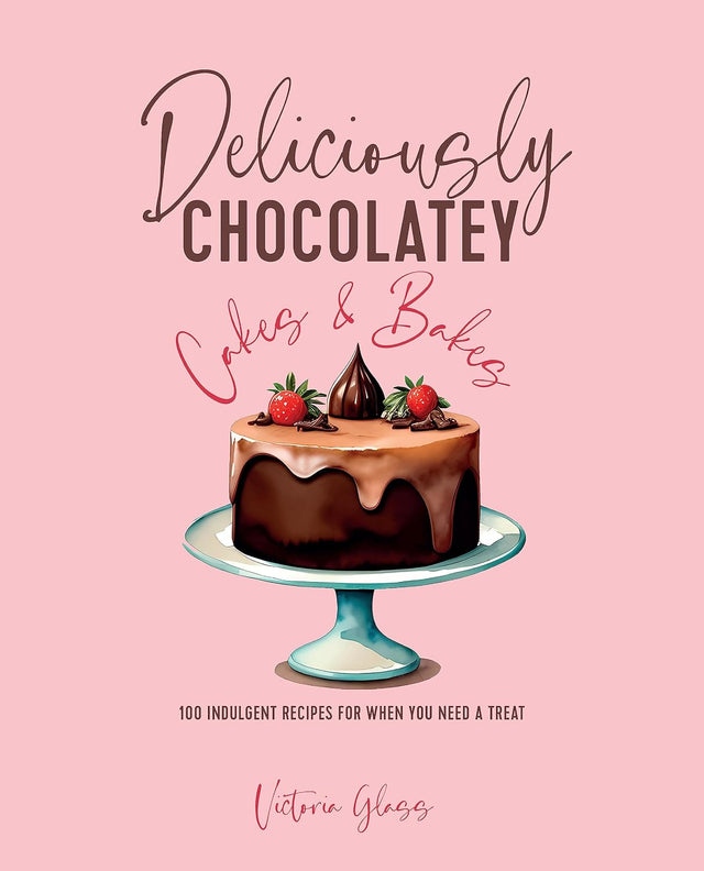 Deliciously Chocolatey Cakes & Bakes