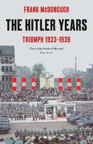 The Hitler Years ~ Triumph 1933 - 1939