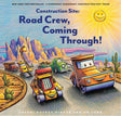 Construction Site: Road Crew, Coming Through!