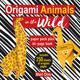 Origami Animals in the Wild
