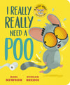 I Really, Really Need a Poo