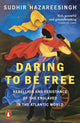 Daring to be Free