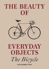 The Beauty of Everyday Objects: The Bicycle