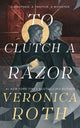 The Curse Bearer series - To Clutch a Razor