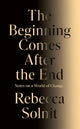 The Beginning Comes After the End