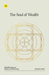The Soul of Wealth