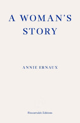 A Woman's Story – WINNER OF THE 2022 NOBEL PRIZE IN LITERATURE