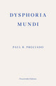 Dysphoria Mundi