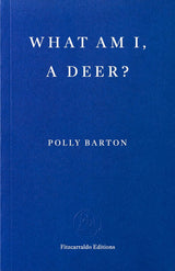 What Am I, A Deer?