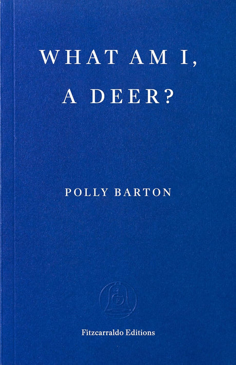 What Am I, A Deer?