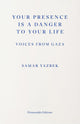 Your Presence Is a Danger to Your Life