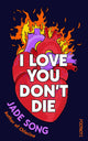 I Love You Don't Die