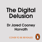 The Digital Delusion