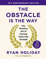 The Obstacle is the Way: 10th Anniversary Edition