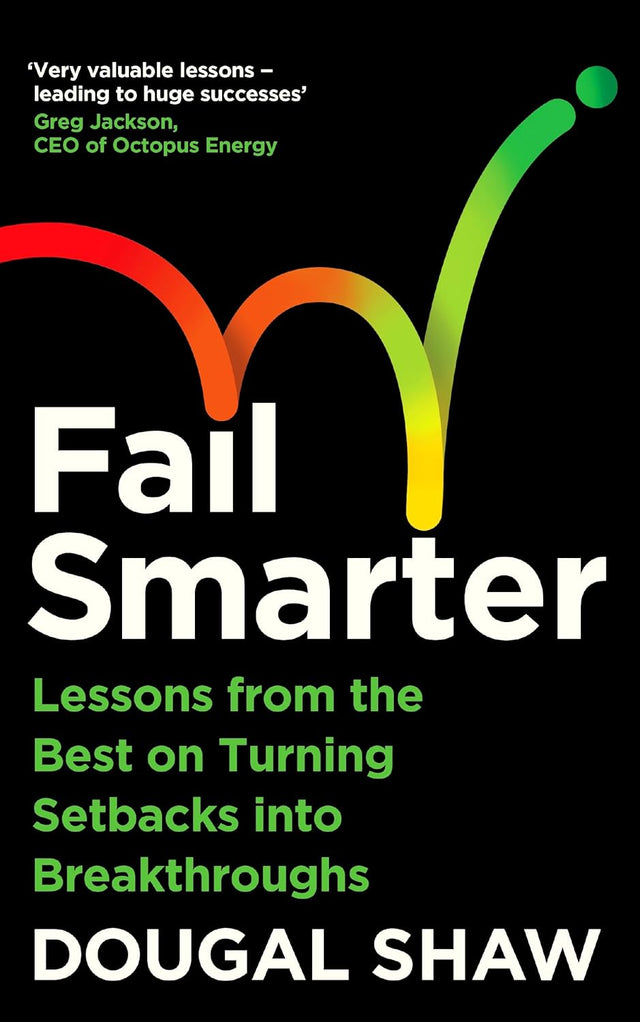 Fail Smarter