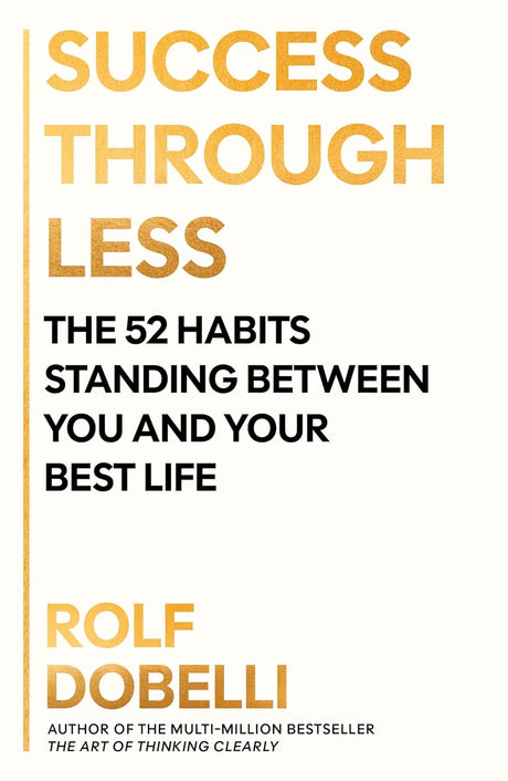 Success Through Less