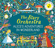 The Story Orchestra: Alice's Adventures in Wonderland