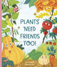 Plants Need Friends Too!