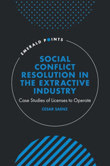 Social Conflict Resolution in the Extractive Industry