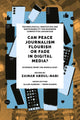 Can Peace Journalism Flourish or Fade in Digital Media?