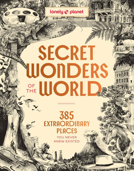 Lonely Planet Secret Wonders of the World