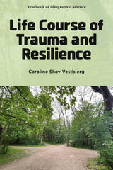 Life Course of Trauma and Resilience