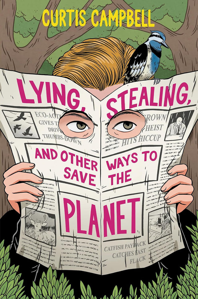 Lying, Stealing, and Other Ways to Save the Planet