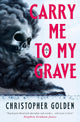Carry Me to My Grave