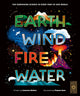 Earth, Wind, Fire, Water