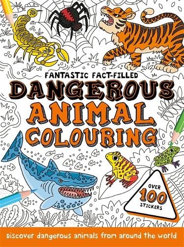 Fantastic Fact-Filled Dangerous Animal Colouring