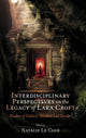 Interdisciplinary Perspectives on the Legacy of Lara Croft