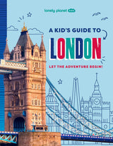 Lonely Planet Kids A Kid's Guide to London
