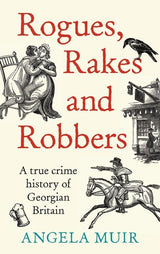 Rogues, Rakes and Robbers