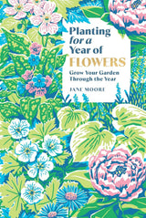 Planting for a Year of Flowers