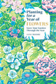Planting for a Year of Flowers