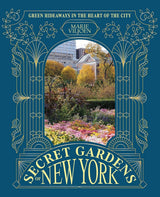 Secret Gardens of New York