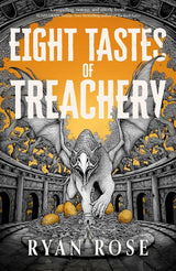 Eight Tastes of Treachery