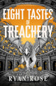 Eight Tastes of Treachery