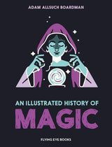 An Illustrated History of Magic