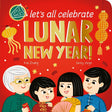 Let's All Celebrate Lunar New Year!