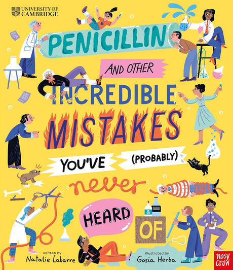 University of Cambridge: Penicillin and Other Incredible Mistakes You've (Probably) Never Heard Of