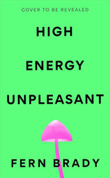 High Energy Unpleasant