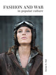 Fashion & War in Popular Culture