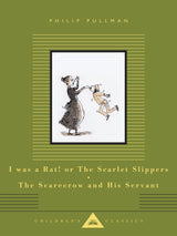 I Was a Rat! Or, The Scarlet Slippers and The Scarecrow and his Servant