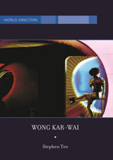 Wong Kar-Wai: Auteur of Time
