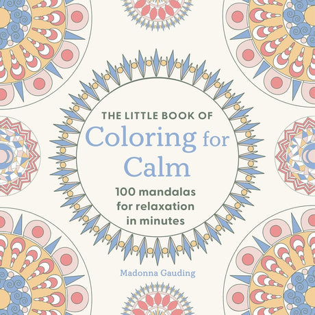 The Little Book of Coloring for Calm