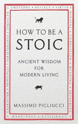 How To Be A Stoic