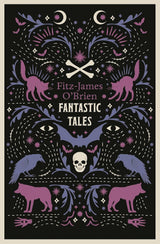 The Fantastic Tales of Fitz-James O'Brien