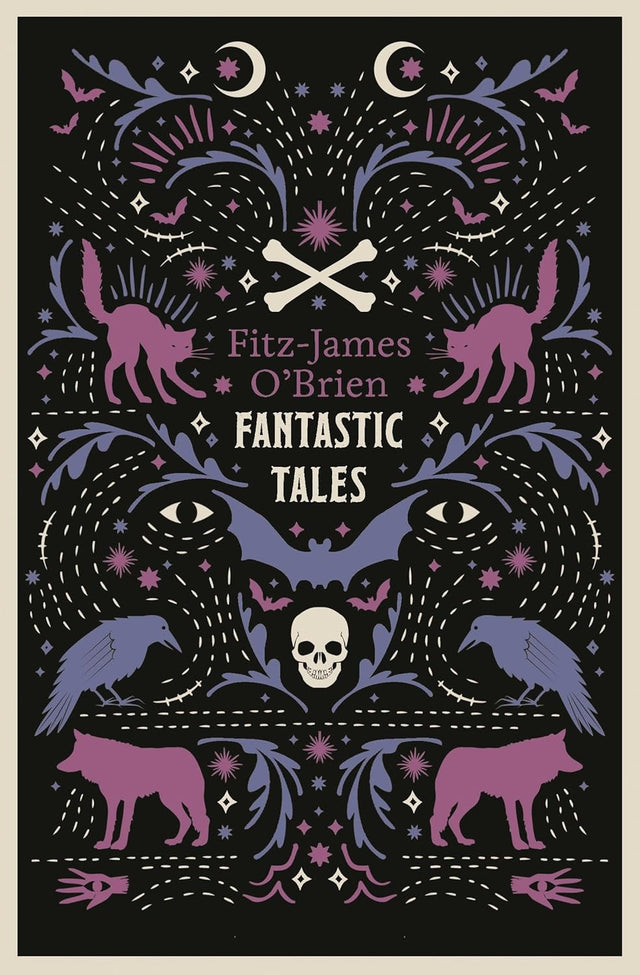 The Fantastic Tales of Fitz-James O'Brien